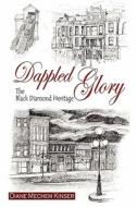 Dappled Glory di Diane Mechem Kinser edito da Lucky Press