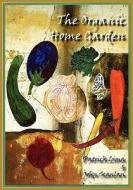 The Organic Home Garden di Patrick Lima edito da Five Rivers Publishing