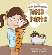 Tiger Pants di Dave Bastien edito da Gooberly Press