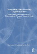 Covert Operations Unveiling Organized Crime di Daniel M. Rudofossi edito da Taylor & Francis Ltd