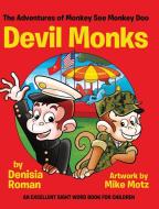 The Adventures of Monkey See Monkey Doo di Denisia Roman edito da Indy Pub