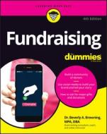 Fundraising For Dummies, 4th Edition di Browning edito da John Wiley & Sons Inc