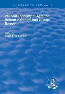 Political Economy of Agrarian Reform in Central and Eastern Europe edito da Taylor & Francis Ltd
