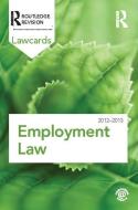 Employment Lawcards 2012-2013 di Routledge edito da Taylor & Francis Ltd