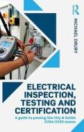 Electrical Inspection, Testing And Certification di Michael Drury edito da Taylor & Francis Ltd