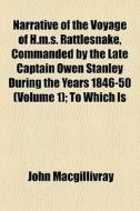 Narrative Of The Voyage Of H.m.s. Rattle di John Macgillivray edito da General Books