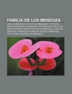 Familia de los Mendoza di Fuente Wikipedia edito da Books LLC, Reference Series