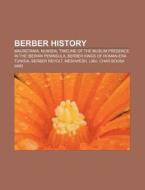 Berber History: Mauretania, Numidia, Tim di Source Wikipedia edito da Books LLC, Wiki Series