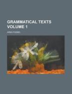 Grammatical Texts Volume 1 di United States Congressional House, Arno Poebel edito da Rarebooksclub.com