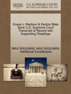 Knass V. Madison & Kedzie State Bank U.s. Supreme Court Transcript Of Record With Supporting Pleadings di Max Shulman, Additional Contributors edito da Gale Ecco, U.s. Supreme Court Records