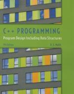 C++ Programming di D. S. Malik edito da Cengage Learning, Inc