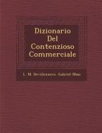Dizionario del Contenzioso Commerciale di L. M. Devilleneuve, Mass& edito da SARASWATI PR