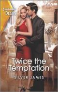 Twice the Temptation: A Twin Pregnancy Romance di Silver James edito da HARLEQUIN SALES CORP