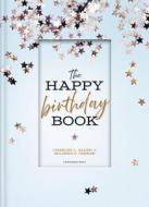 The Happy Birthday Book di Charles L. Allen, Mildred F. Parker edito da THOMAS NELSON PUB