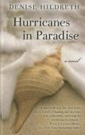 Hurricanes in Paradise di Denise Hildreth Jones edito da Thorndike Press
