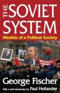 The Soviet System di George Fischer edito da Taylor & Francis Inc
