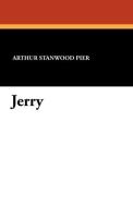 Jerry di Arthur Stanwood Pier edito da Wildside Press