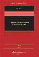 Problems and Materials on Consumer Law, Sixth Edition di Douglas J. Whaley edito da Aspen Publishers