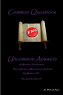 Common Questions, Uncommon Answers di Philip Payne edito da Lulu.com