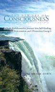 The New Era of Consciousness di Jesse Anson Dawn edito da iUniverse
