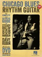 Chicago Blues Rhythm Guitar di Bob Margolin, Dave Rubin edito da Hal Leonard Corporation