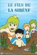 Le Fils de La Sirene: L'Histoire Touchante D'Un Pere Absent Qui Aimait Ses Enfants di Kamon, Joey Krit edito da Createspace