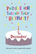 Puzzles for You on Your Birthday - 7th December di Clarity Media edito da Createspace
