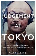 Judgement at Tokyo di Gary Bass edito da Pan Macmillan