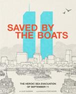 Saved by the Boats: The Heroic Sea Evacuation of September 11 di Julie Gassman edito da CAPSTONE PR