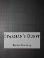 Starman's Quest di Robert Silverberg edito da Createspace