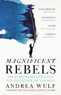 Magnificent Rebels di Andrea Wulf edito da Hodder And Stoughton Ltd.