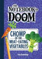 Chomp of the Meat-Eating Vegetables: #4 di Troy Cummings edito da CHAPTER BOOKS