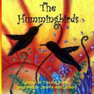 The Hummingbirds di Tiny Kidstories, Annette Crespo edito da Createspace Independent Publishing Platform