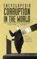 Encyclopedia Corruption in the World di Judivan J. Vieira edito da AuthorHouse