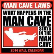 Man Cave Laws Calendar: What Happens in the Man Cave Stays in the Man Cave edito da Aquarius