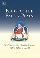 King Of The Empty Plain di Cyrus Stearns edito da Shambhala Publications Inc