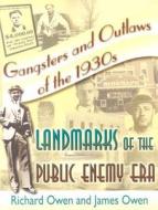 Gangsters and Outlaws of the 1930's di Richard Owen edito da White Mane Publishing Company