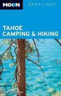 Spotlight Tahoe Camping And Hiking di Tom Stienstra edito da Avalon Travel Publishing