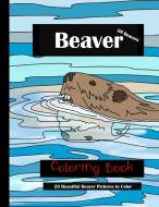 Beaver Coloring Book di Lachlan Anderson edito da BN Publishing