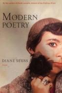 Modern Poetry: Poems di Diane Seuss edito da GRAY WOLF PR