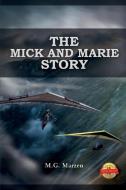 The Mick and Marie Story di Michael Martin edito da PageTurner, Press and Media