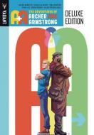 A&A: The Adventures Archer and Armstrong Deluxe Edition di Rafer Roberts edito da Valiant Entertainment