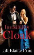 Invisibility Cloak di Jill Elaine Prim edito da Soul Mate Publishing