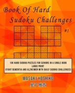 Book Of Hard Sudoku Challenges #1 di Masaki Hoshiko edito da Bluesource And Friends