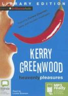 Heavenly Pleasures di Kerry Greenwood edito da Bolinda Publishing