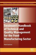 Swainson's Handbook of Technical and Quality Management for the Food Manufacturing Sector di Mark Swainson edito da Elsevier Science & Technology