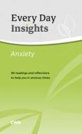 Every Day Insights: Anxiety di Dr Janet Penny edito da Cwr