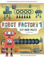 DIY Kid Crafts (Cut and Paste - Robot Factory Volume 1) di James Manning edito da Best Activity Books for Kids