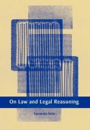 On Law and Legal Reasoning di Fernando Atria edito da Hart Publishing