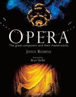 Opera: The Great Composers and Their Masterworks di Joyce Bourne edito da MITCHELL BEAZLEY